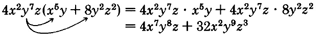 Finding the product of 'four x squared y to the seventh power z' and the binomial 'x to the fifth power y plus eight y squared z squared,' using the distributive property. See the longdesc for a full description.