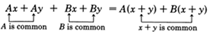 A x plus A y plus B x plus B y equals the product of A and x plus y; plus the product of B and X plus y. The first two terms of the polynomial on the left side have A in common, and the last two terms have B in common. Two terms on the right side have x plus y in common.