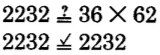 Is 2232 equal to 36 time 62? Yes.