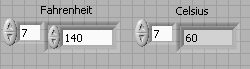 Two parallel forms. On the left there is form labeled 'Fahrenheit' with the values '7' and '140'. On the right is another form labeled 'Celsius' with the values '7' and '60'.