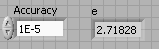 A form with two fields labeled 'Accuracy' and 'e'. The values of the fields are '1E-5' and '2.71828'respectively.