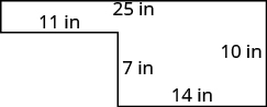 This is an image with 6 straight sides. Starting from the top left of the figure, the first line runs right for 25 inches. From the end of this line, the second line runs down for 10 inches. Then the third line runs left from this point for 14 inches. The fourth line runs up 7 inches. The fifth line runs left for 11 inches. The sixth line runs up, connecting it at a corner with start of the first line.