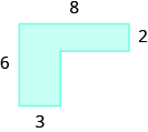 A blue geometric shape is shown. It looks like a horizontal rectangle attached to a vertical rectangle. The top is labeled as 8, the width of the horizontal rectangle is labeled as 2. The side is labeled as 6, the width of the vertical rectangle is labeled as 3.