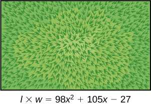 A rectangle that’s textured to look like a field. The field is labeled: l times w = ninety-eight times x squared plus one hundred five times x minus twenty-seven.