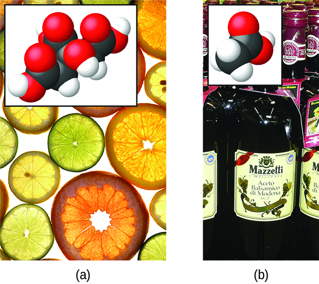 This figure contains two images, each with an associated structural formula provided in the lower left corner of the image. The first image is a photograph of a variety of thinly sliced, circular cross sections of citrus fruits ranging in color for green to yellow, to orange and reddish-orange. The slices are closely packed on a white background. The structural formula with this picture shows a central chain of five C atoms. The leftmost C atom has an O atom double bonded above and to the left and a singly bonded O atom below and to the left. This single bonded O atom has an H atom indicated in red on its left side which is highlighted in pink. The second C atom moving to the right has H atoms bonded above and below. The third C atom has a single bonded O atom above which has an H atom on its right. This third C atom has a C atom bonded below it which has an O atom double bonded below and to the left and a singly bonded O atom below and to the right. An H atom appears in red and is highlighted in pink to the right of the singly bonded O atom. The fourth C atom has H atoms bonded above and below. The fifth C atom is at the right end of the structure. It has an O atom double bonded above and to the right and a singly bonded O atom below and to the right. This single bonded O atom has a red H atom on its right side which is highlighted in pink. The second image is a photograph of bottles of vinegar. The bottles are labeled, “Balsamic Vinegar,” and appear to be clear and colorless. The liquid in this bottle appears to be brown. The structural formula that appears with this image shows a chain of two C atoms. The leftmost C atom has H atoms bonded above, below, and to the left. The C atom on the right has a doubly bonded O atom above and to the right and a singly bonded O atom below and to the right. This O atom has an H atom bonded to its right which is highlighted in pink.