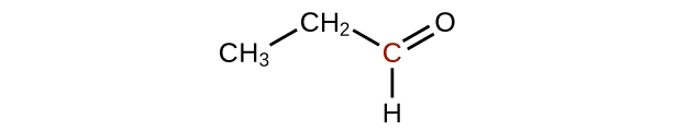 A molecular structure is shown with a C H subscript 3 group bonded up and to the right to a C H subscript 2 group which is bonded down and to the left to a C group. This C atom appears in red. The C atom forms a double bond with an O atom up and to the right. Directly below the C atom is a single bond to an H atom.