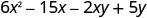 6 x squared minus 15 x minus 2 x y plus 5 y.