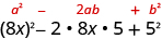 8 x squared minus 2 times 8 x times 5 plus 5 squared. Above this is the general form a squared minus 2 a b plus b squared.