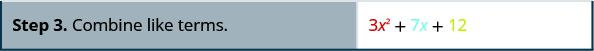 The third line of instruction on the left says: “Step 3. Combine like terms.” Across from step 3 in the right column is the algebraic expression with like terms combined: 3x squared in red, plus 7x in blue, plus 12 in green.