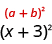 The image shows the expression quantity a plus b squared. Below it is the expression quantity x plus three squared.